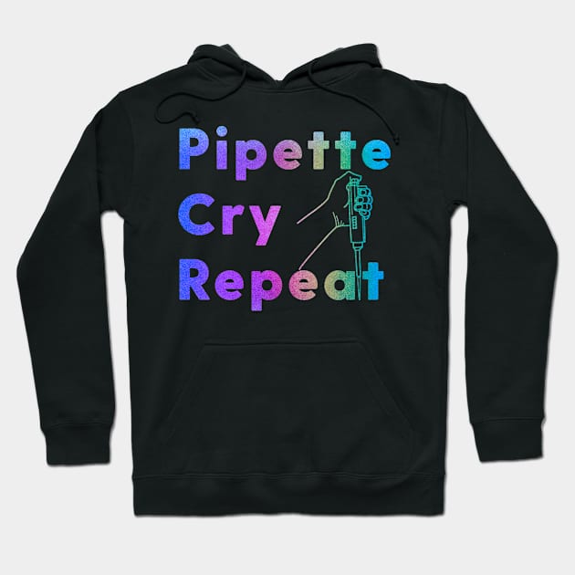 PCR Pipette Cry Repeat Colorful Rainbow Glitter Sparkle Micropipette Hoodie by labstud